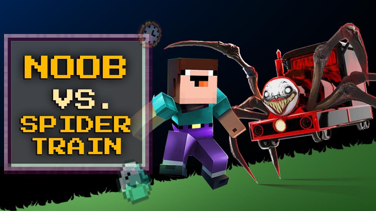 Noob'a Karşı Örümcek Tren