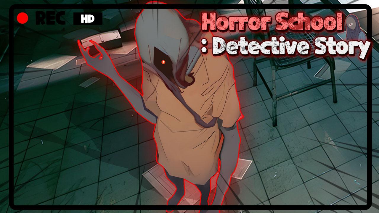 Horror School Detective Story